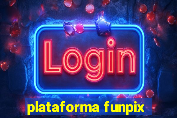 plataforma funpix